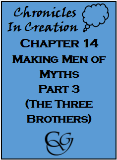Ch.14 Making Men of Myths - Part 3